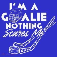 I'm A Goalie Nothing Scares Me Team Player Ice Hockey Puck Long Sleeve Shirt thumb 2