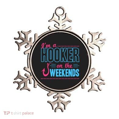 I'm A Hooker On The Weekends Funny Fishing Joke Gift Ornament