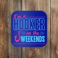 I'm A Hooker On The Weekends Funny Fishing Joke Gift Coaster thumb 0