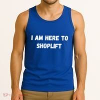 I Am Here To Shoplift Funny Meme Offensive Tank Top thumb 3
