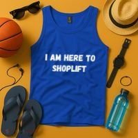 I Am Here To Shoplift Funny Meme Offensive Tank Top thumb 4