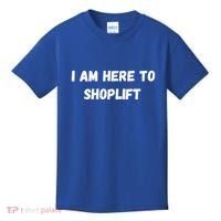 I Am Here To Shoplift Funny Meme Offensive Kids T-Shirt thumb 0