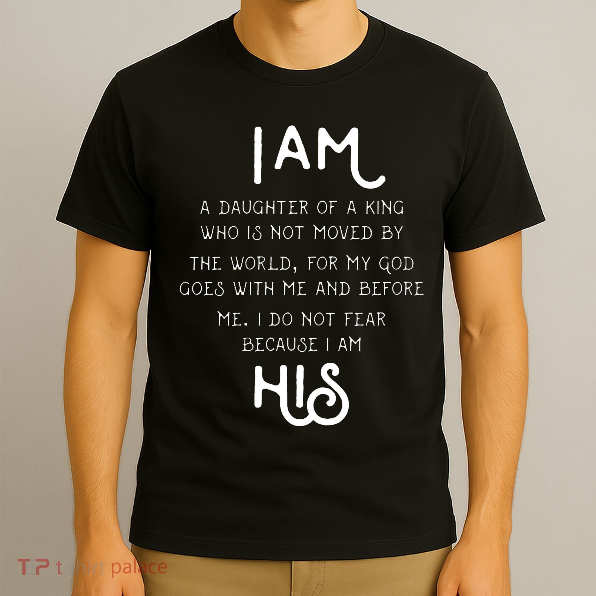 I Am His A Daughter Of A King Quote T-Shirt