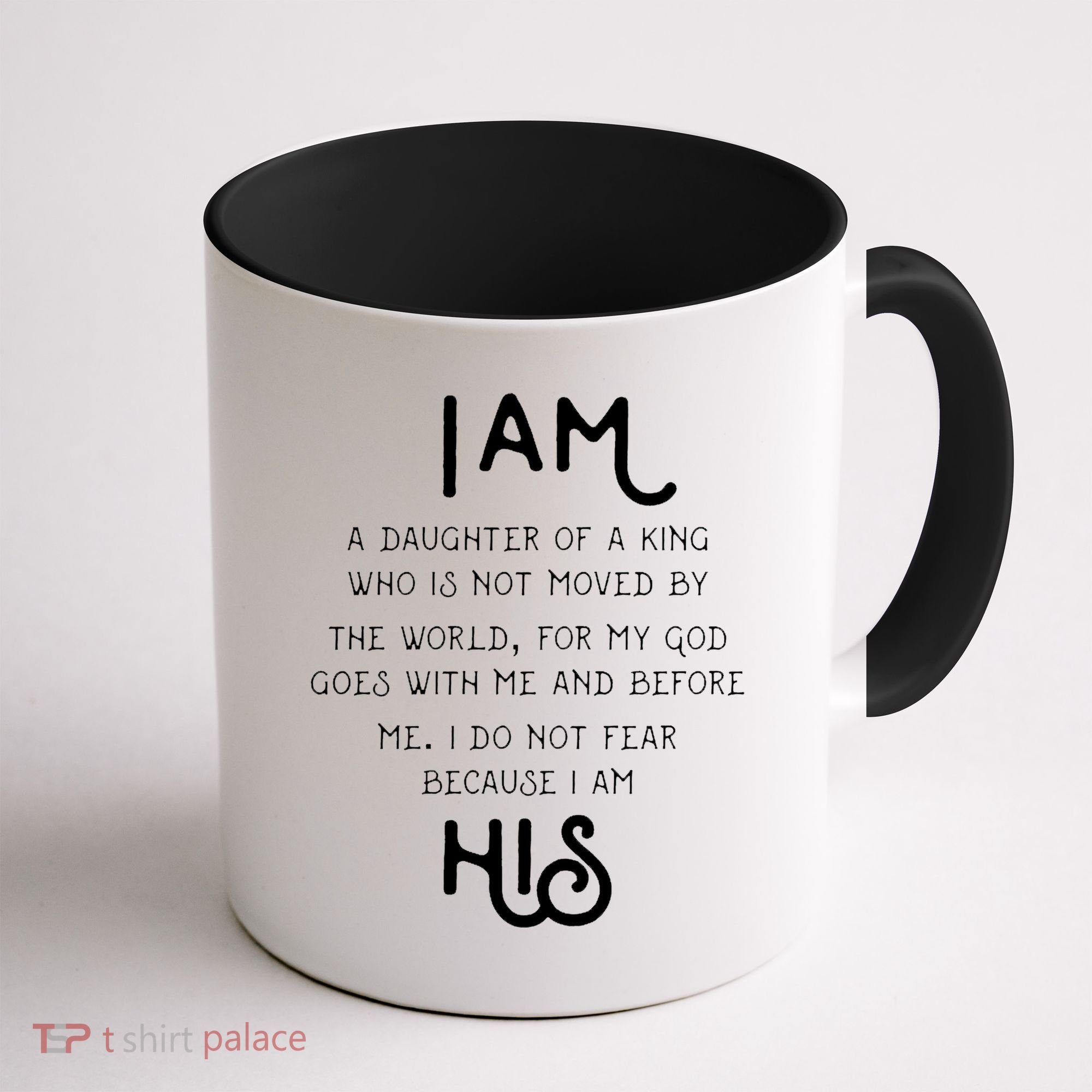 I Am His A Daughter Of A King Quote Coffee Mug