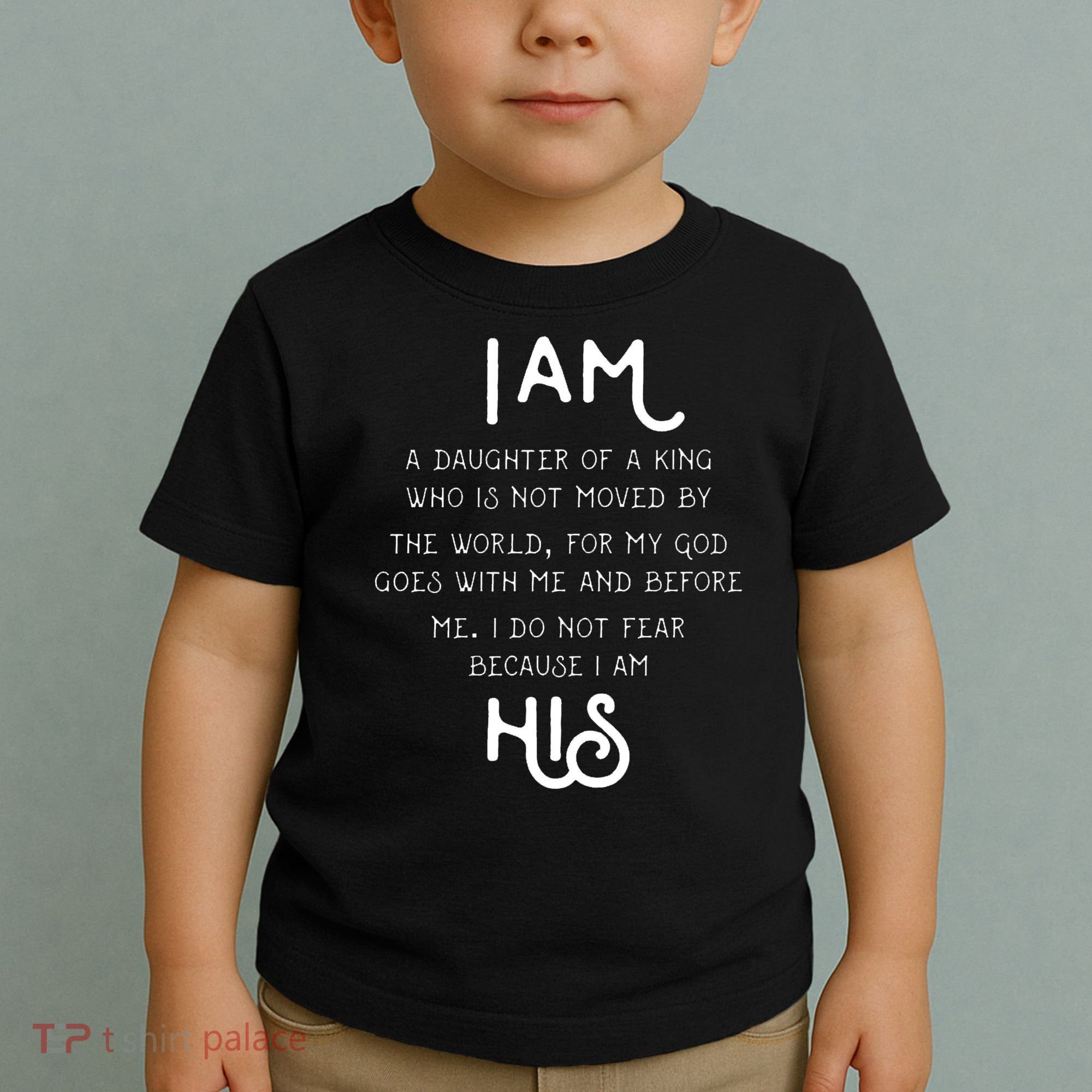 I Am His A Daughter Of A King Quote Toddler T-Shirt