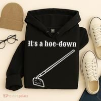 It's A HoeDown Funny Garden Saying Gardener Gardening Hoodie thumb 4