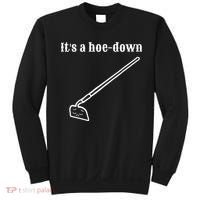 It's A HoeDown Funny Garden Saying Gardener Gardening Sweatshirt thumb 0