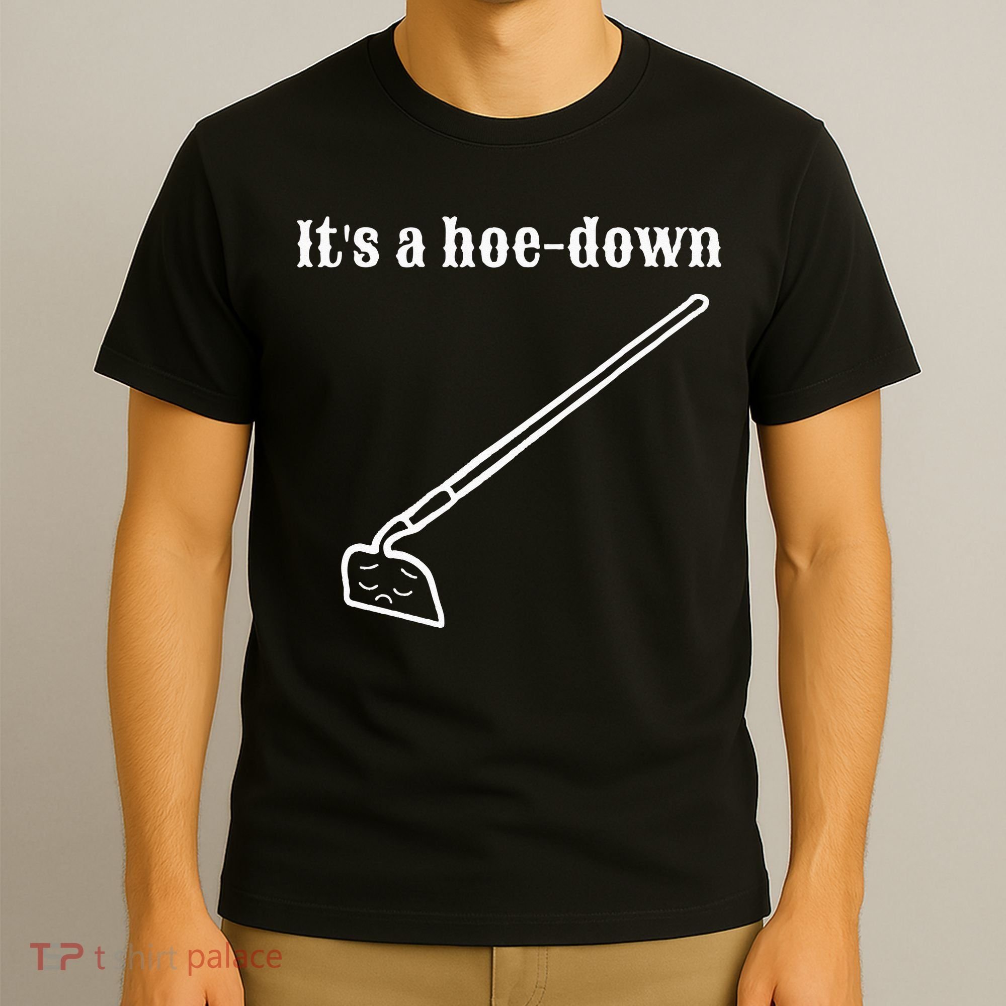 It's A HoeDown Funny Garden Saying Gardener Gardening T-Shirt