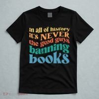 In All History Its Never The Good Guys Banning Books Retro T-Shirt thumb 5
