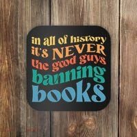 In All History Its Never The Good Guys Banning Books Retro Coaster thumb 0