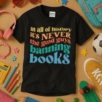 In All History Its Never The Good Guys Banning Books Retro Kids T-Shirt thumb 3