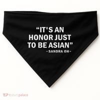 It's An Honor Just To Be Asian Best Saying Outfit USA-Made Doggie Bandana thumb 0