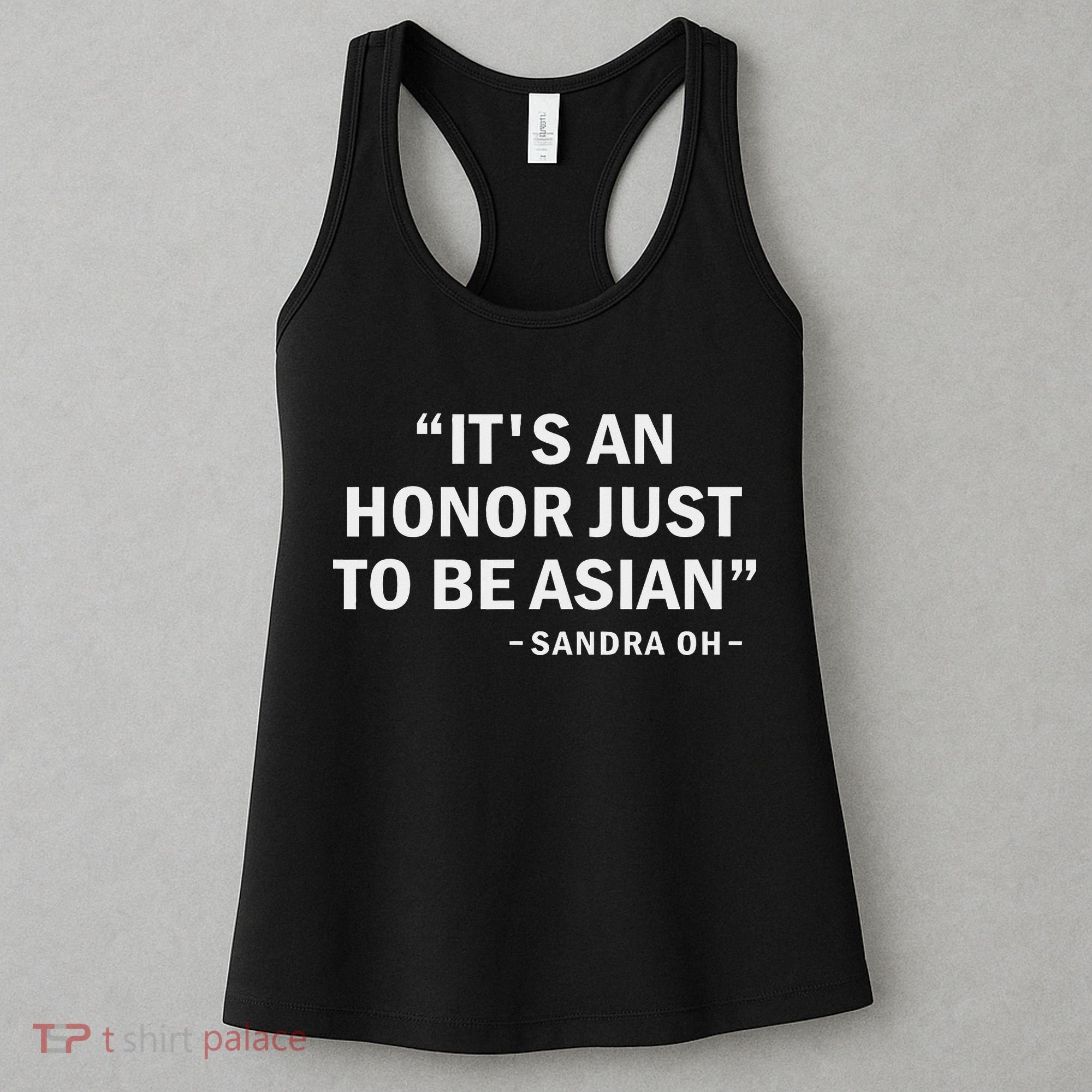 It's An Honor Just To Be Asian Best Saying Outfit Women's Tank Top