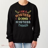 Im A Hostess Doing Hostess Things Cool Funny Christmas Gift Meaningful Gift Women's Sweatshirt thumb 0