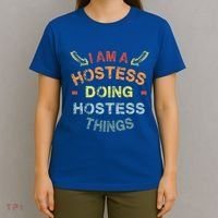 Im A Hostess Doing Hostess Things Cool Funny Christmas Gift Meaningful Gift T-Shirt thumb 4