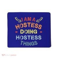 Im A Hostess Doing Hostess Things Cool Funny Christmas Gift Meaningful Gift Mousepad thumb 0