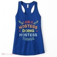 Im A Hostess Doing Hostess Things Cool Funny Christmas Gift Meaningful Gift Women's Tank Top thumb 0