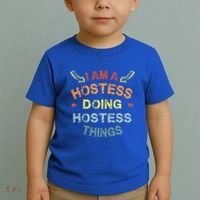 Im A Hostess Doing Hostess Things Cool Funny Christmas Gift Meaningful Gift Toddler T-Shirt thumb 2