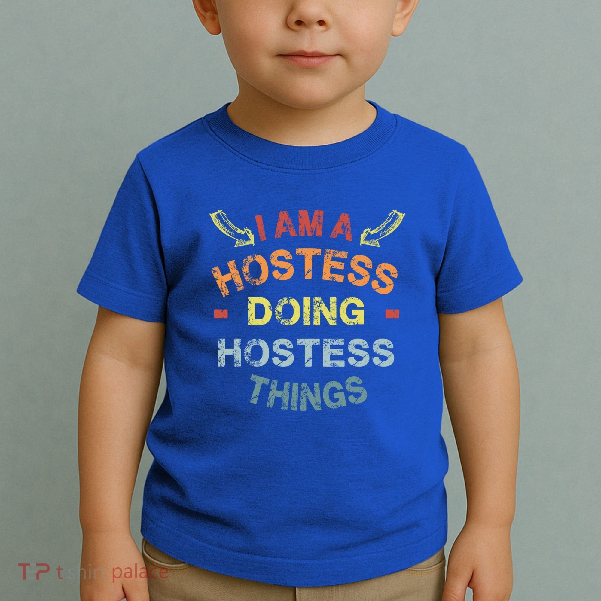 Im A Hostess Doing Hostess Things Cool Funny Christmas Gift Meaningful Gift Toddler T-Shirt