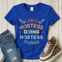 Im A Hostess Doing Hostess Things Cool Funny Christmas Gift Meaningful Gift Women's T-Shirt thumb 3