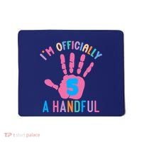 IM A Handful Five 5th Birthday Girl Boy Mousepad thumb 0
