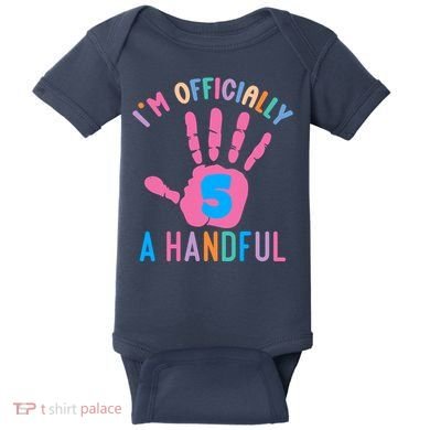 IM A Handful Five 5th Birthday Girl Boy Baby Bodysuit