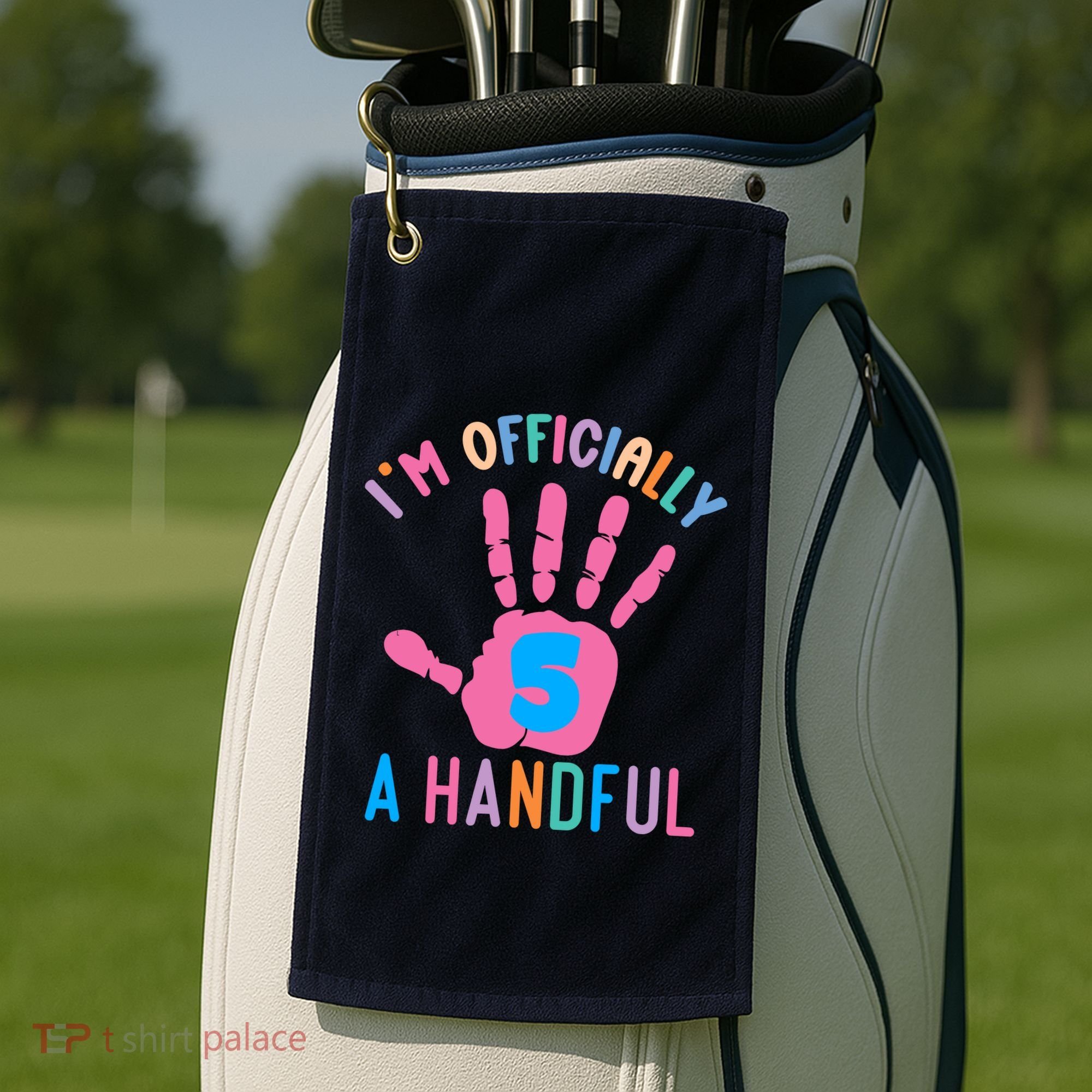 IM A Handful Five 5th Birthday Girl Boy Golf Towel