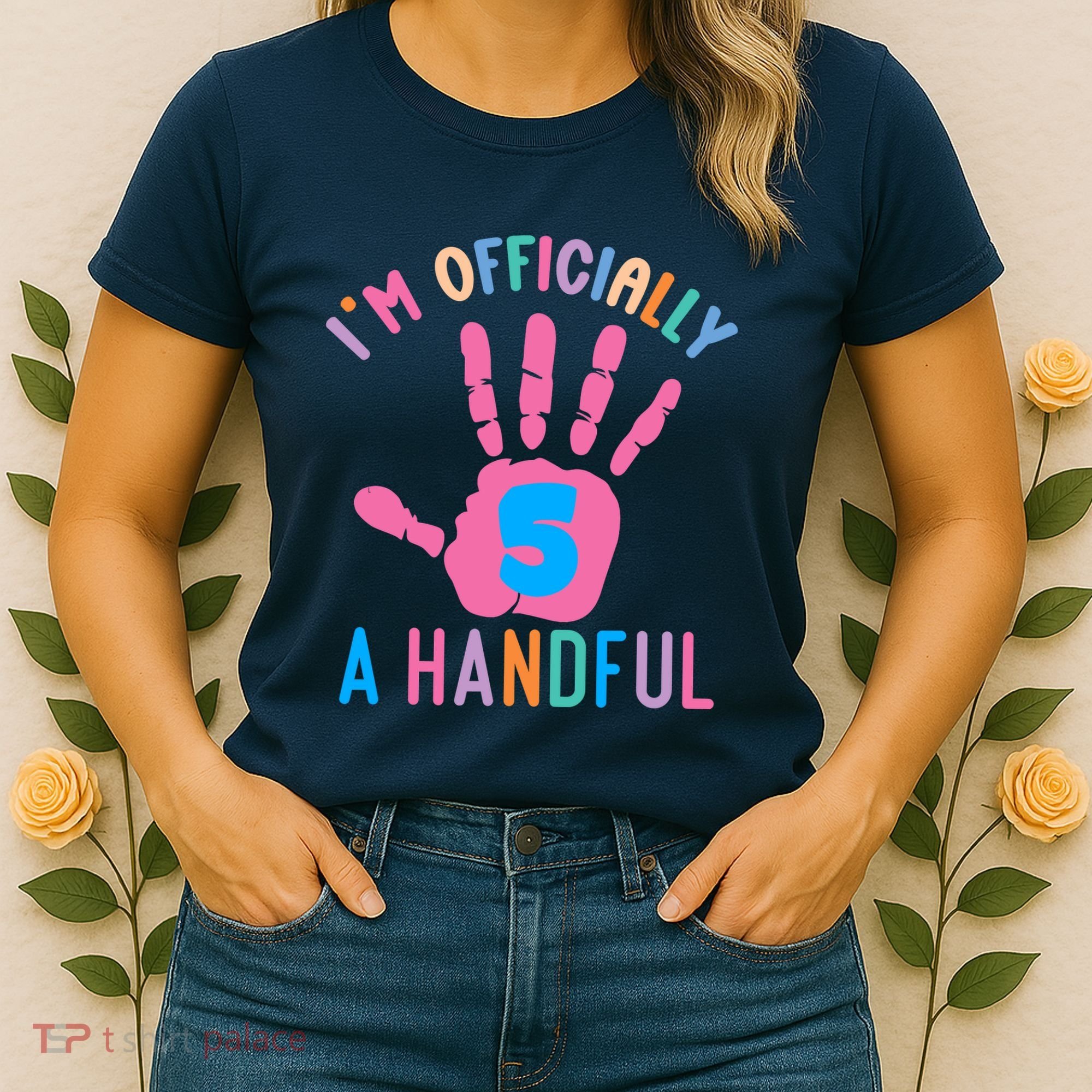 IM A Handful Five 5th Birthday Girl Boy Women's T-Shirt