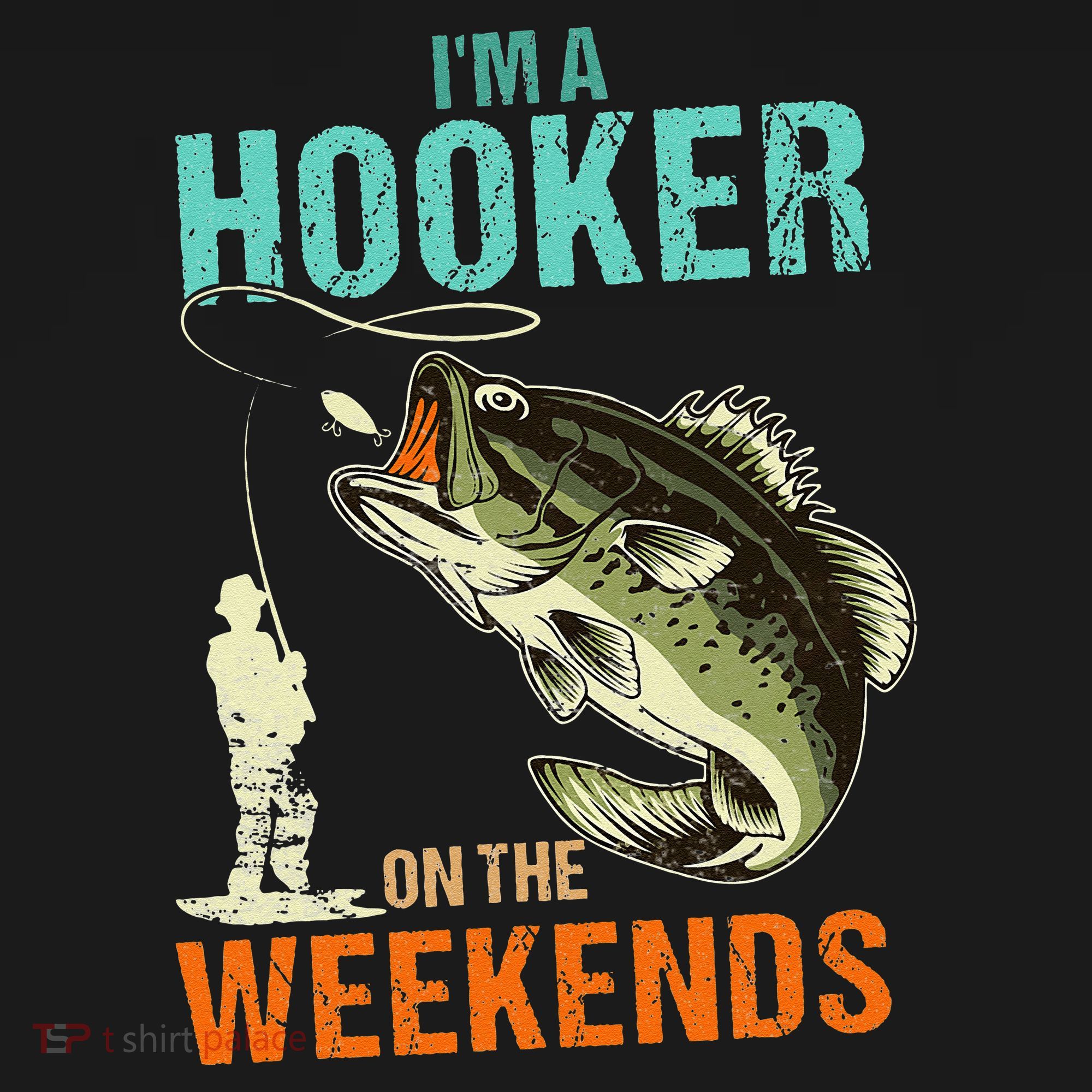 Im A Hooker On The Weekend Funny Fishing Fisherman Vintage T-Shirt
