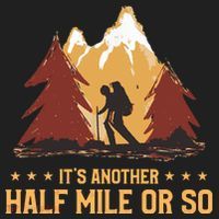 ItS Another Half Mile Or So Funny Climbing Hike Hiking Tumbler thumb 3