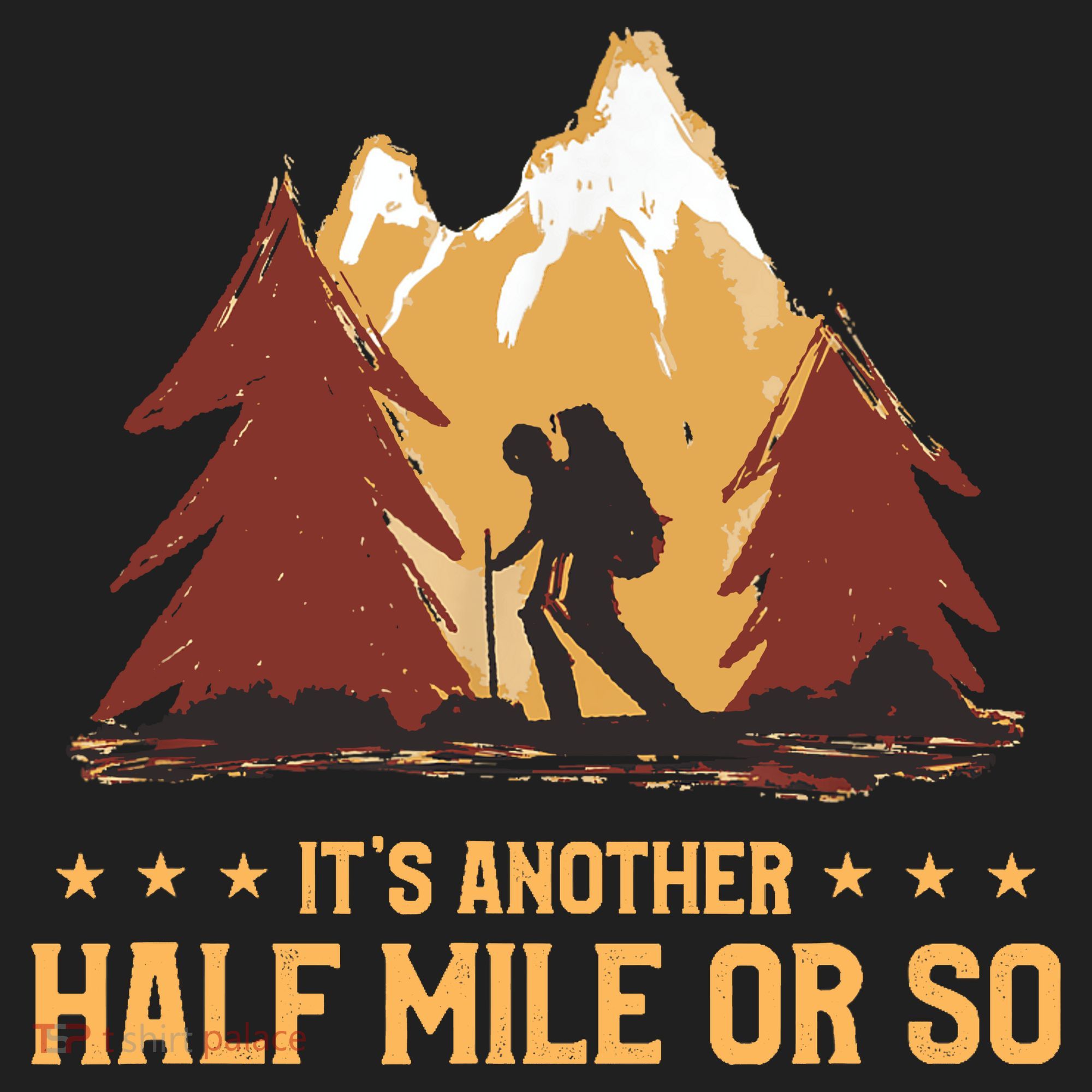 ItS Another Half Mile Or So Funny Climbing Hike Hiking Tumbler