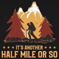 ItS Another Half Mile Or So Funny Climbing Hike Hiking Ornament thumb 1