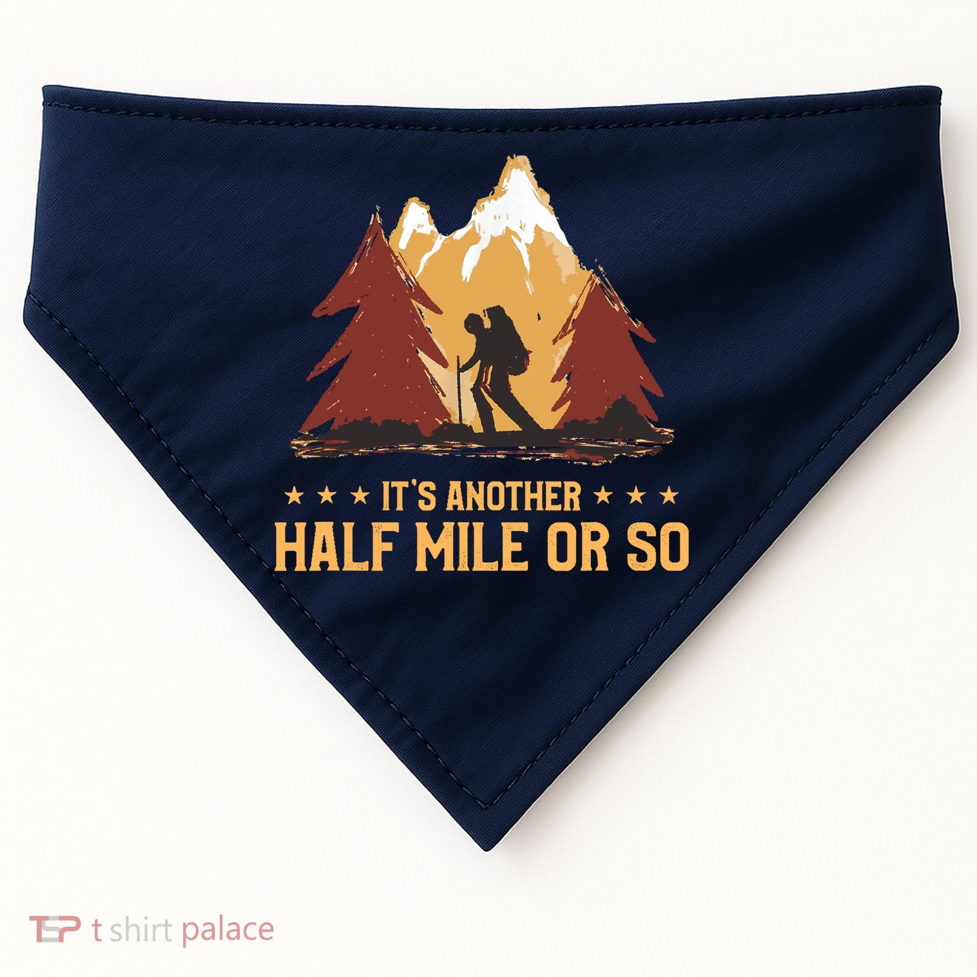 ItS Another Half Mile Or So Funny Climbing Hike Hiking USA-Made Doggie Bandana