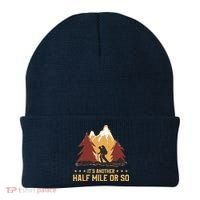 ItS Another Half Mile Or So Funny Climbing Hike Hiking Beanie thumb 0