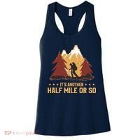 ItS Another Half Mile Or So Funny Climbing Hike Hiking Women's Tank Top thumb 0