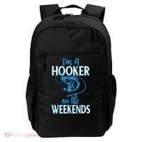 I'm A Hooker On The Weekends Fishing Fish Lover Backpack thumb 0
