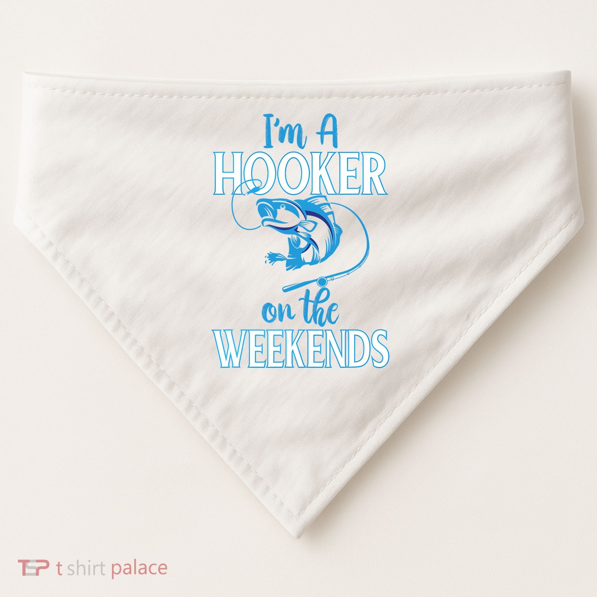 I'm A Hooker On The Weekends Fishing Fish Lover USA-Made Doggie Bandana