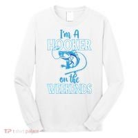 I'm A Hooker On The Weekends Fishing Fish Lover Long Sleeve Shirt thumb 0