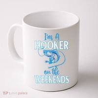 I'm A Hooker On The Weekends Fishing Fish Lover Coffee Mug thumb 0