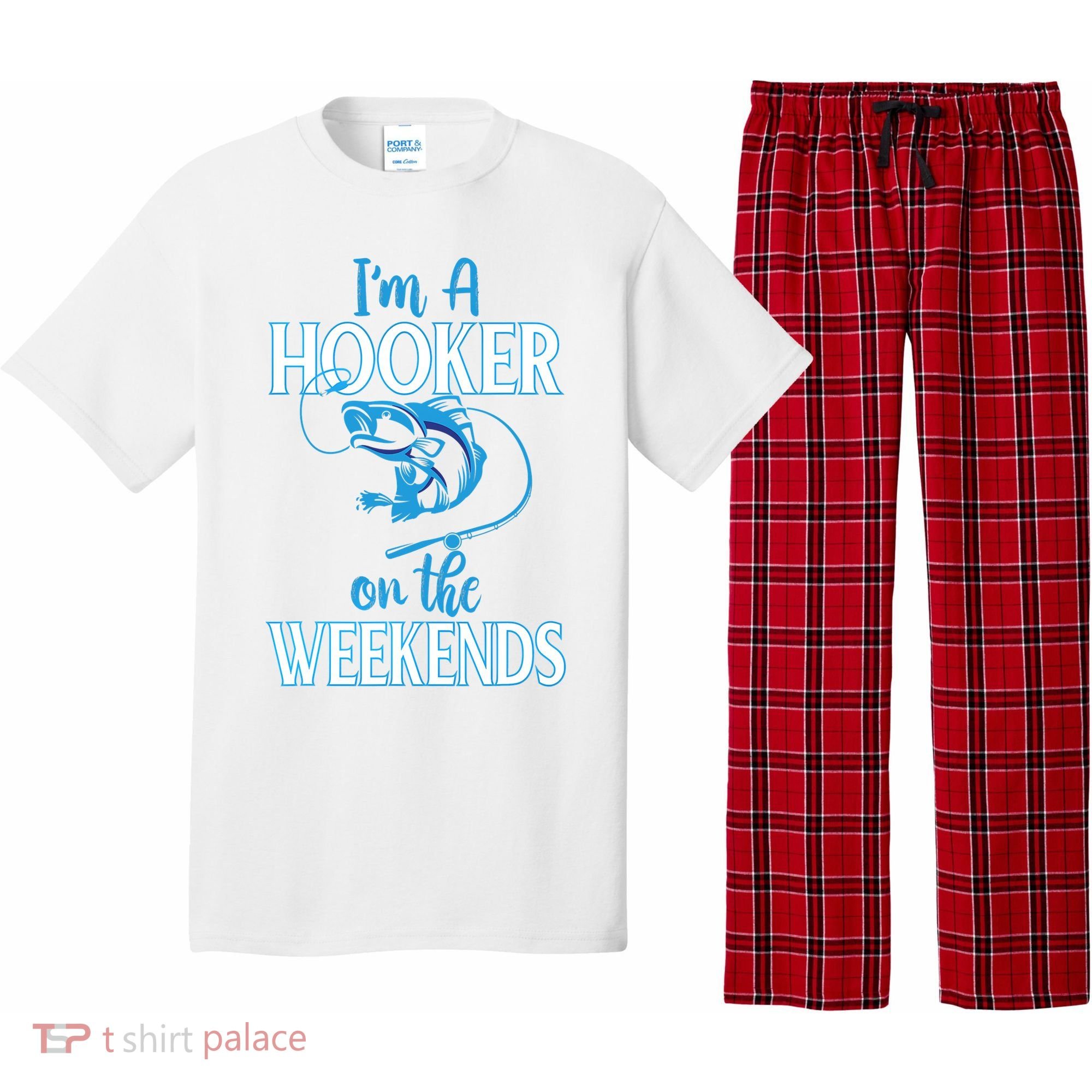 I'm A Hooker On The Weekends Fishing Fish Lover Pajama Set