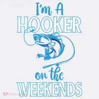 I'm A Hooker On The Weekends Fishing Fish Lover Women's Hoodie thumb 2