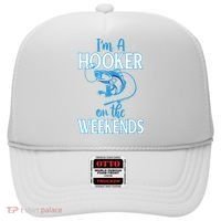 I'm A Hooker On The Weekends Fishing Fish Lover Hat thumb 0