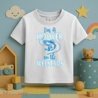 I'm A Hooker On The Weekends Fishing Fish Lover Toddler T-Shirt thumb 3