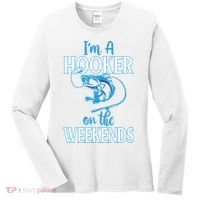 I'm A Hooker On The Weekends Fishing Fish Lover Women's Long Sleeve Shirt thumb 0