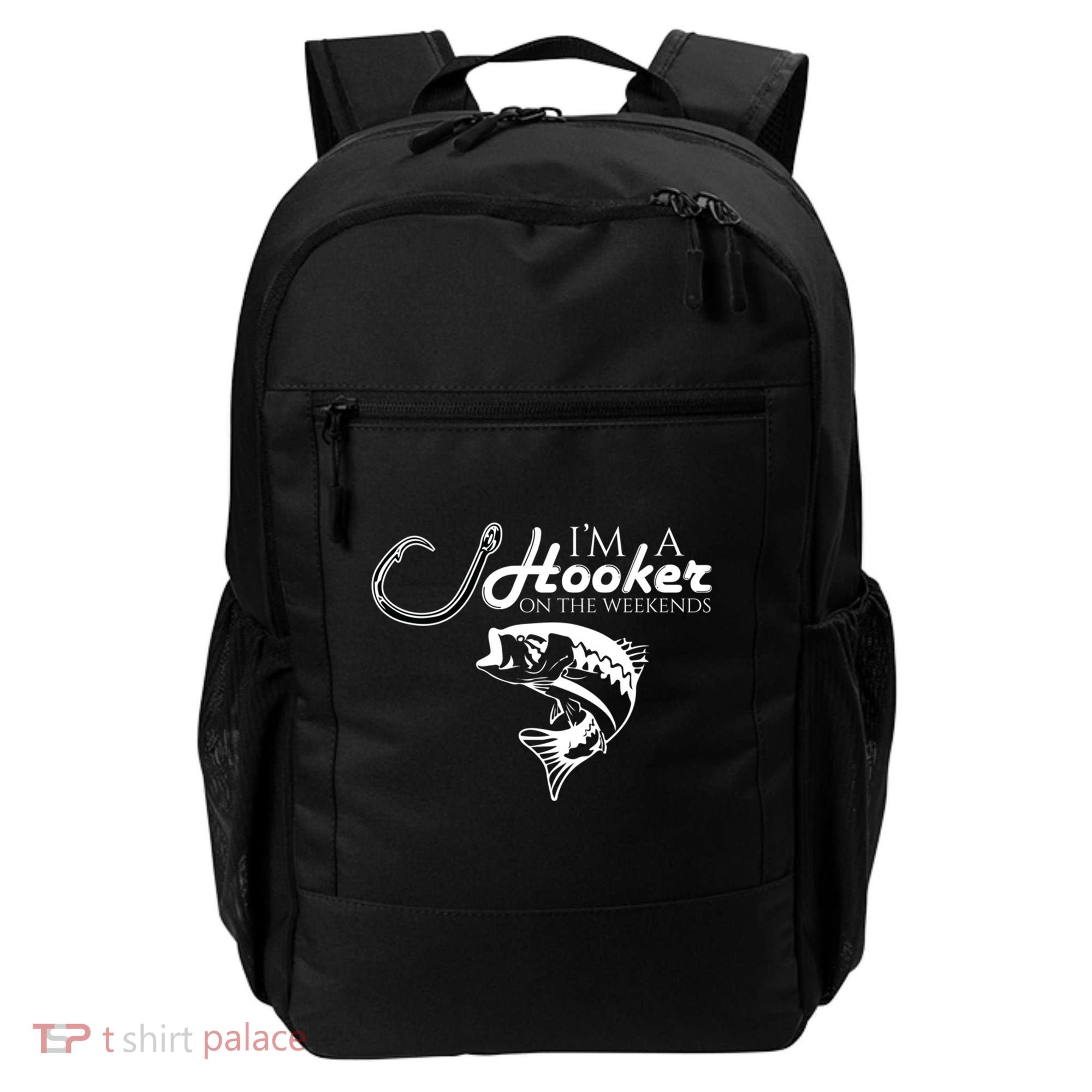 I'm A Hooker On The Weekends Fishing Gift Backpack
