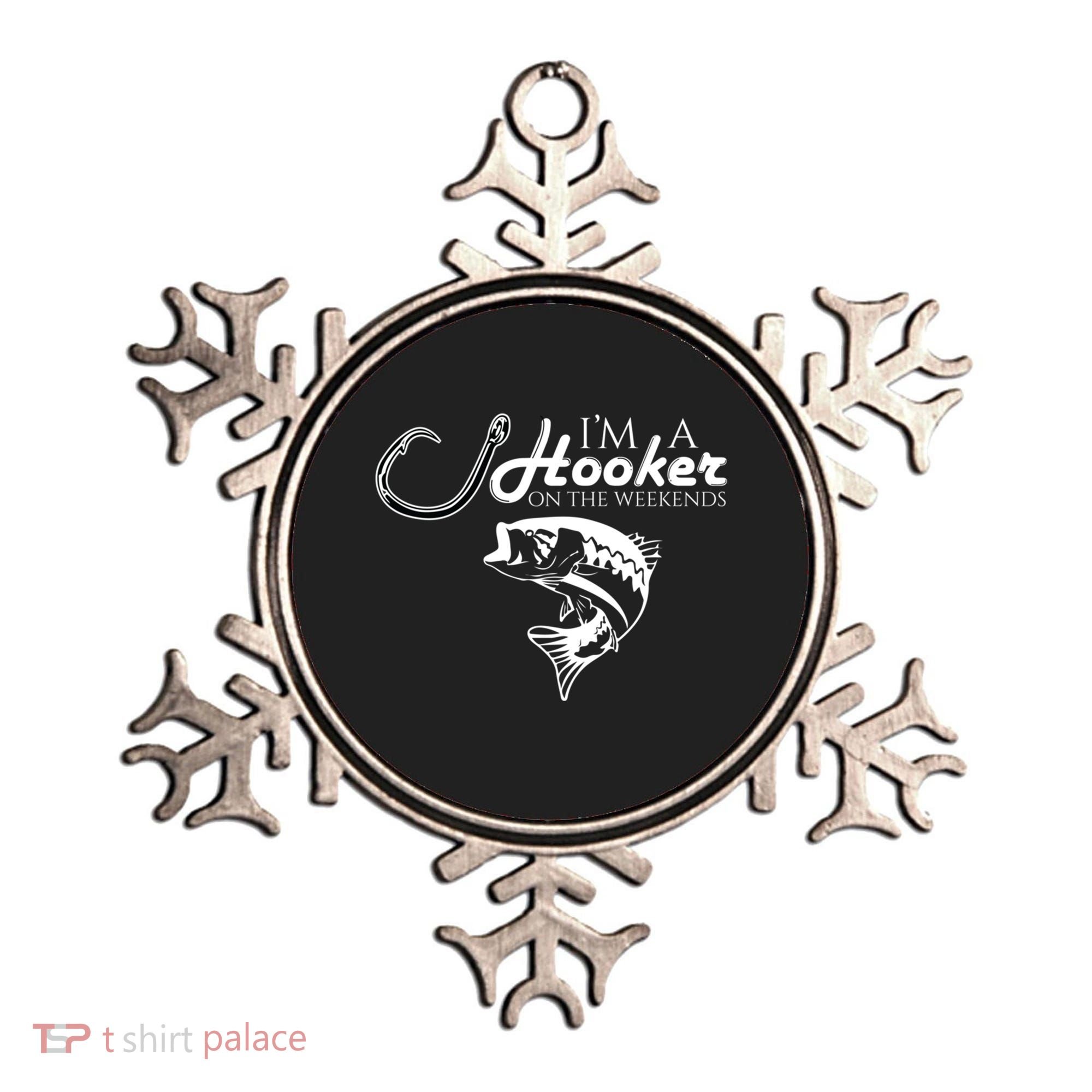I'm A Hooker On The Weekends Fishing Gift Ornament