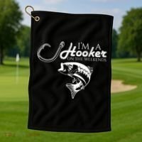 I'm A Hooker On The Weekends Fishing Gift Golf Towel thumb 1