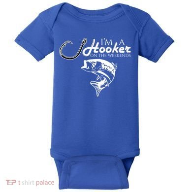 I'm A Hooker On The Weekends Fishing Gift Baby Bodysuit