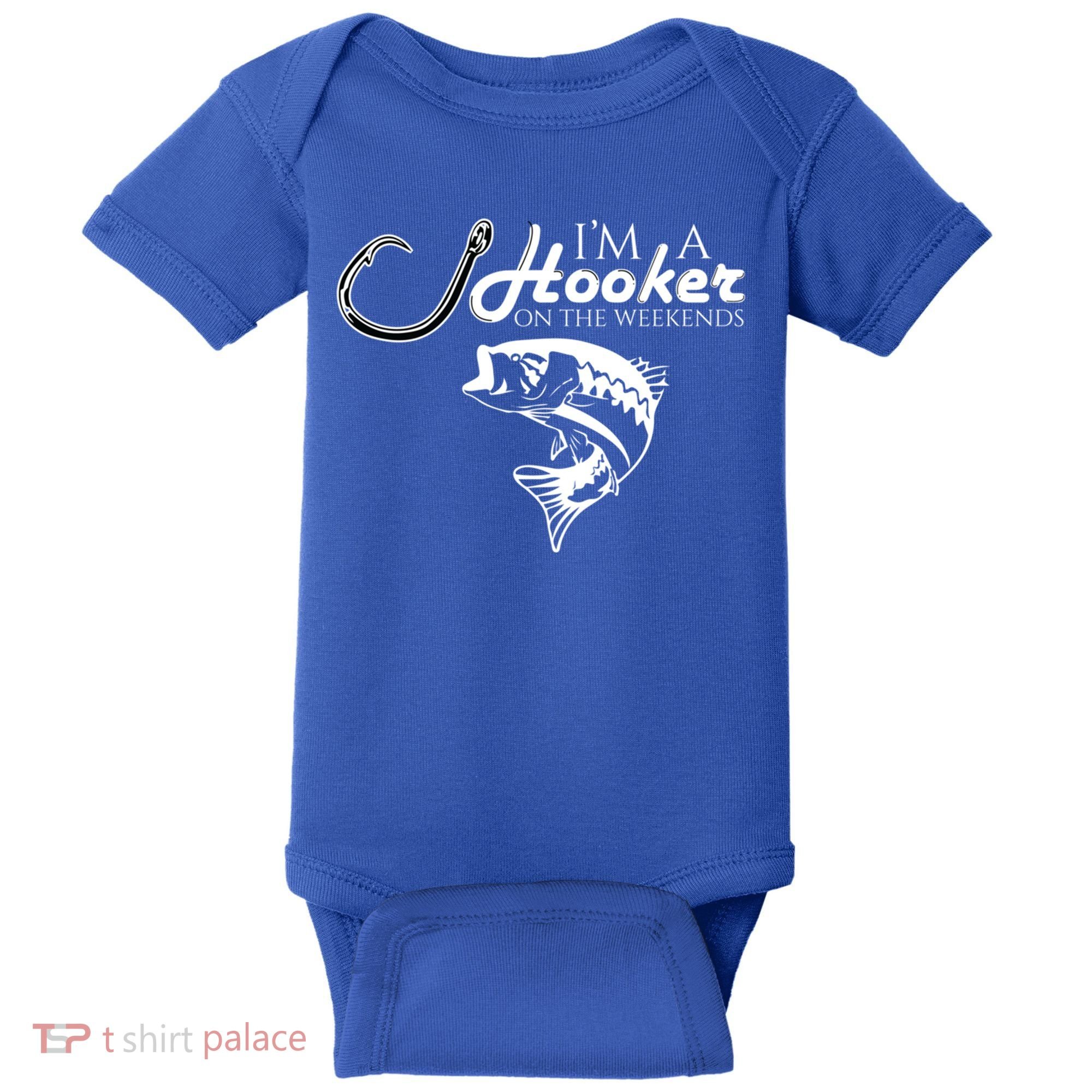 I'm A Hooker On The Weekends Fishing Gift Baby Bodysuit