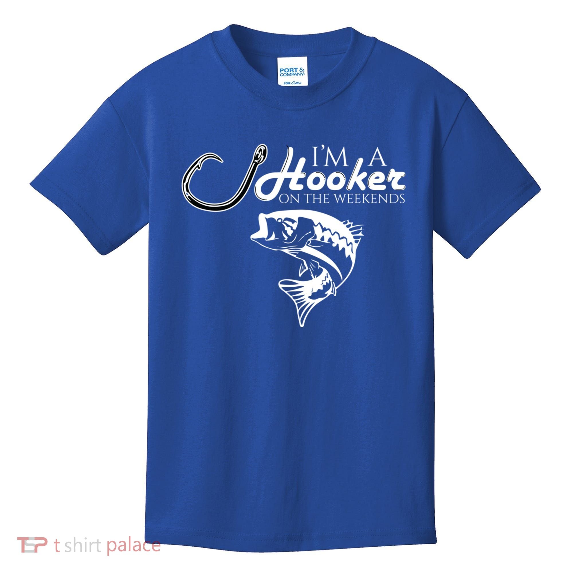 I'm A Hooker On The Weekends Fishing Gift Kids T-Shirt